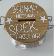 Spaar/Snoeppot Bedankt het was spektaculair | Juf &amp; Meester Cadeau 3